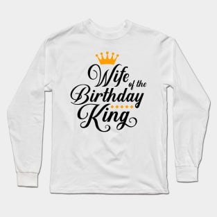 Wife Of The Birthday King Boys Bday Party Gift For Him T-Shirt Long Sleeve T-Shirt